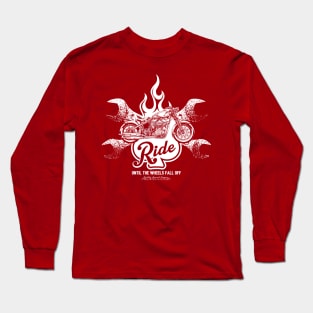 Ride Until The Wheels Fall Off Long Sleeve T-Shirt